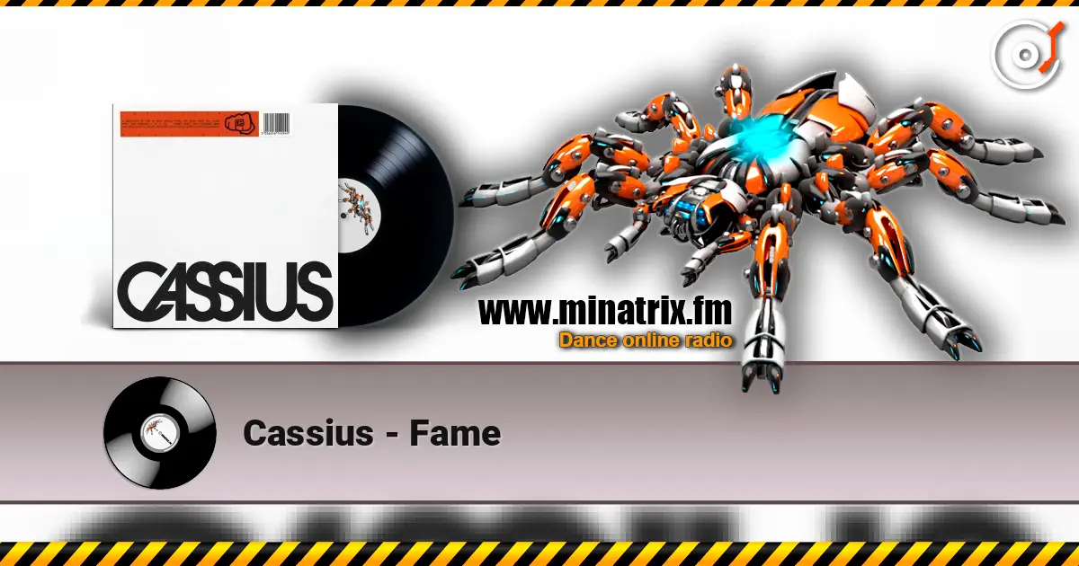 Cassius - Fame жоғары сапада онлайн тыңдау | Minatrix.FM