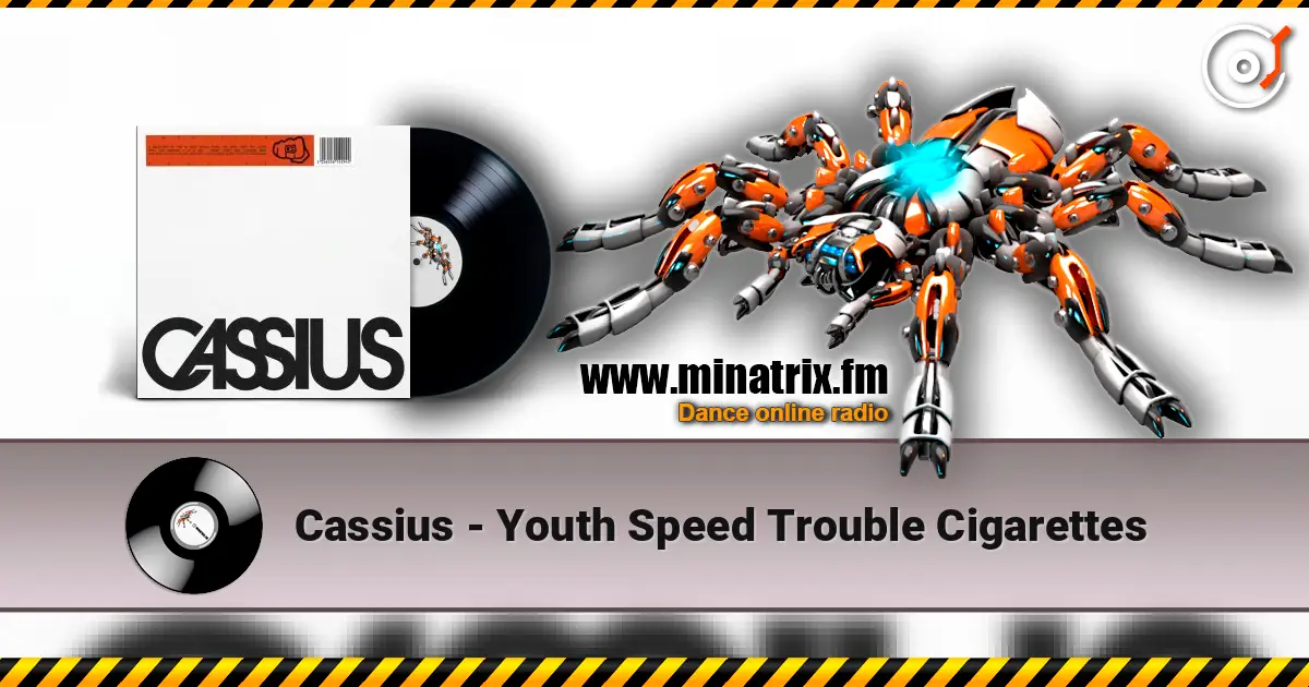 Cassius - Youth Speed Trouble Cigarettes жоғары сапада онлайн тыңдау | Minatrix.FM