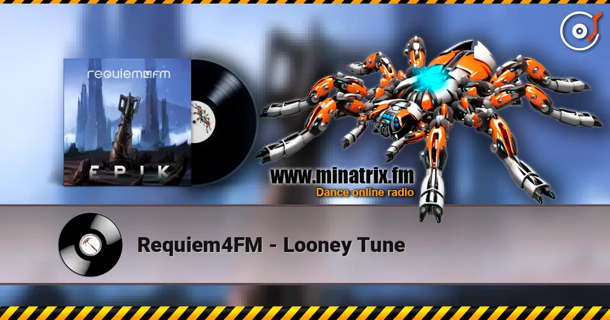 Requiem4FM - Looney Tune жоғары сапада онлайн тыңдау | Minatrix.FM