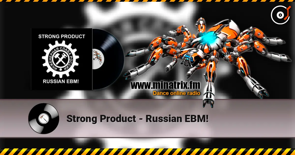 Strong Product - Russian EBM! жоғары сапада онлайн тыңдау | Minatrix.FM