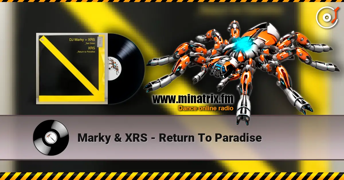 Marky & XRS - Return To Paradise жоғары сапада онлайн тыңдау | Minatrix.FM