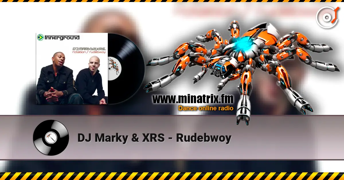 DJ Marky & XRS - Rudebwoy жоғары сапада онлайн тыңдау | Minatrix.FM