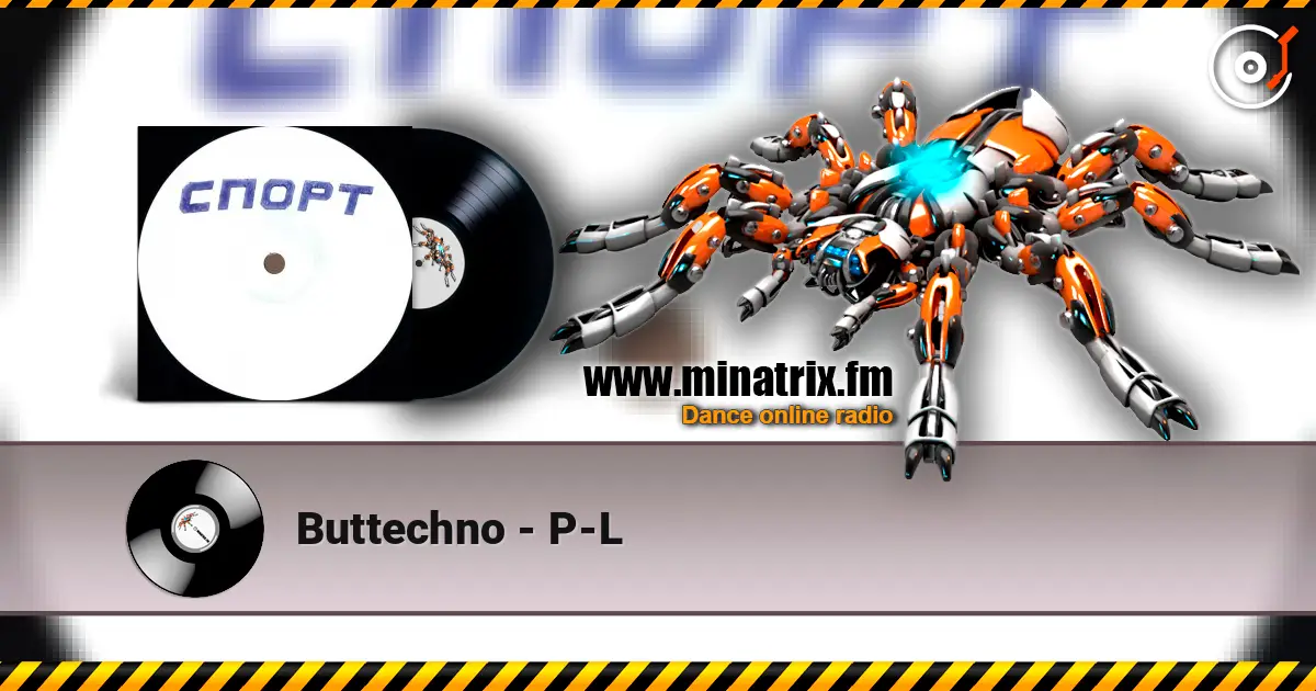 Buttechno - P-L жоғары сапада онлайн тыңдау | Minatrix.FM
