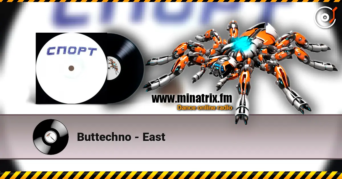 Buttechno - East жоғары сапада онлайн тыңдау | Minatrix.FM