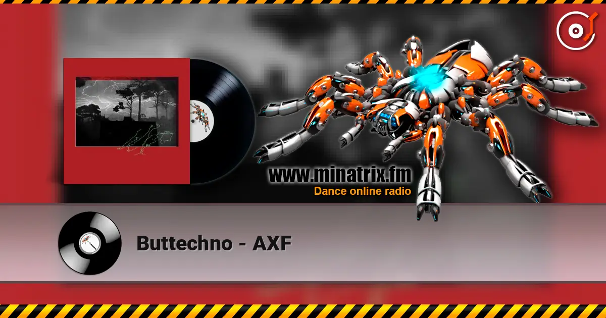 Buttechno - AXF жоғары сапада онлайн тыңдау | Minatrix.FM