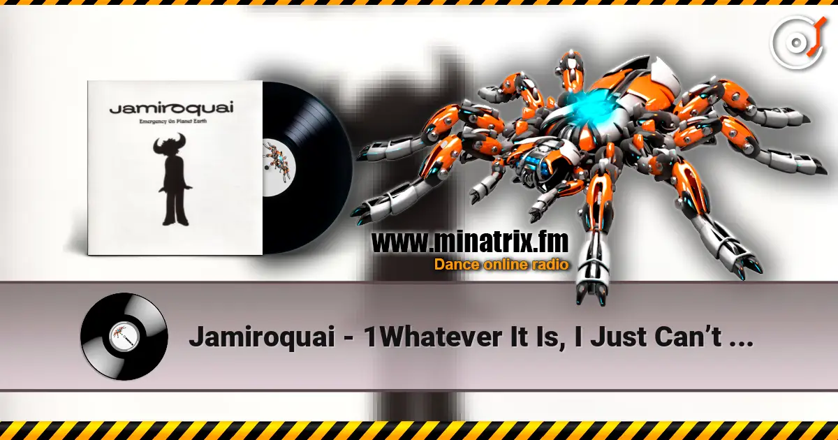 Jamiroquai - 1Whatever It Is, I Just Can’t Stop жоғары сапада онлайн тыңдау | Minatrix.FM