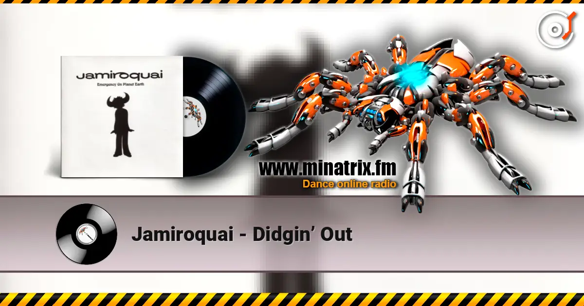 Jamiroquai - Didgin’ Out жоғары сапада онлайн тыңдау | Minatrix.FM