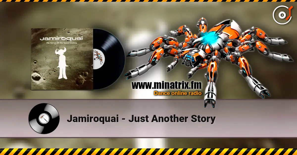 Jamiroquai - Just Another Story жоғары сапада онлайн тыңдау | Minatrix.FM