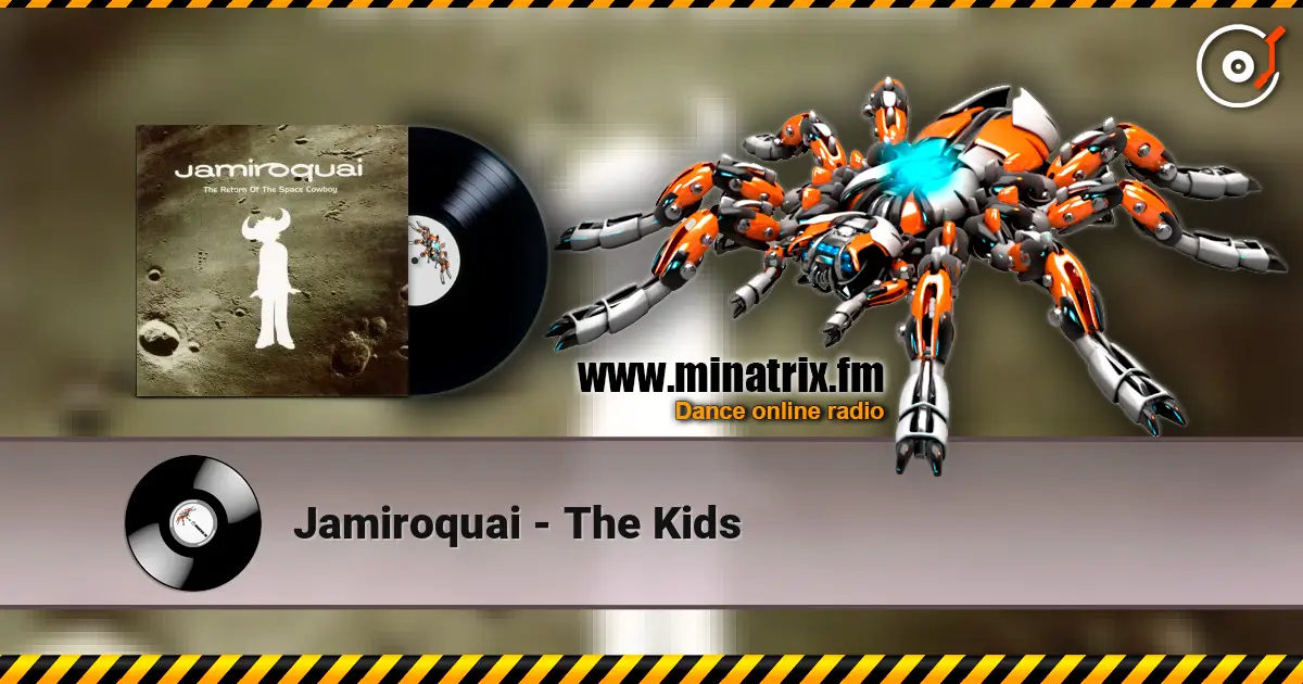 Jamiroquai - The Kids жоғары сапада онлайн тыңдау | Minatrix.FM