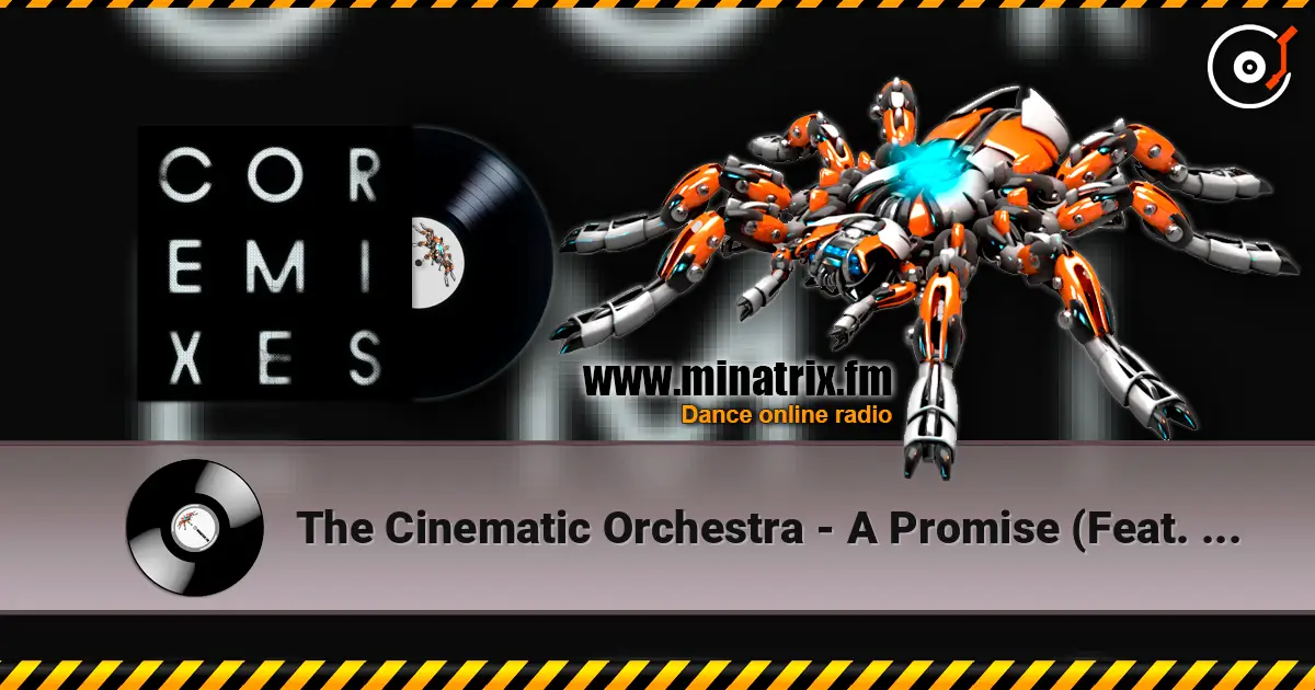 The Cinematic Orchestra - A Promise (Feat. Heidi Vogel) (PC’s Cirali Mix) жоғары сапада онлайн тыңдау | Minatrix.FM