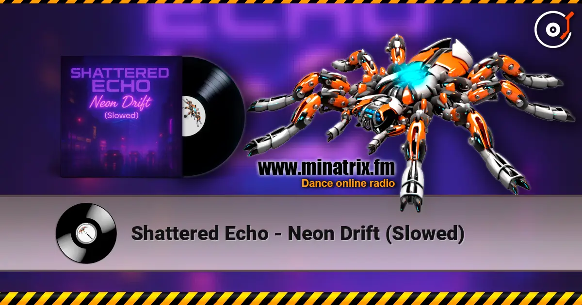Shattered Echo - Neon Drift (Slowed) жоғары сапада онлайн тыңдау | Minatrix.FM