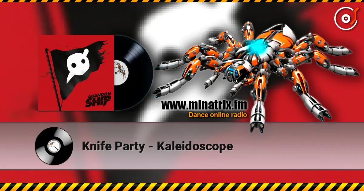 Knife Party - Kaleidoscope жоғары сапада онлайн тыңдау | Minatrix.FM
