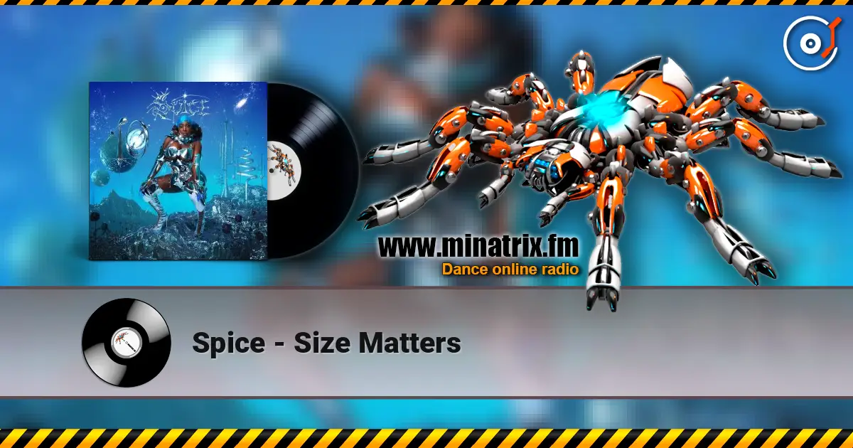 Spice - Size Matters жоғары сапада онлайн тыңдау | Minatrix.FM