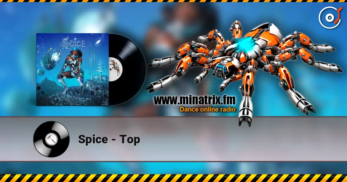 Spice - Top жоғары сапада онлайн тыңдау | Minatrix.FM
