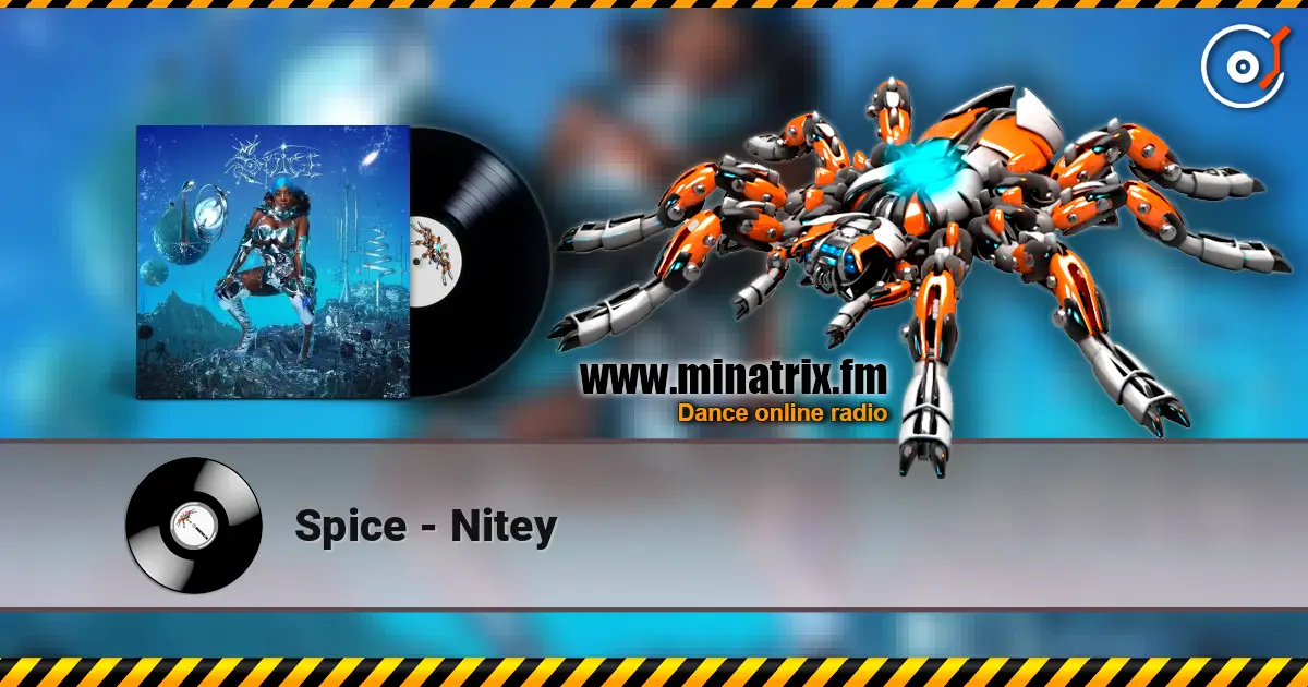 Spice - Nitey жоғары сапада онлайн тыңдау | Minatrix.FM