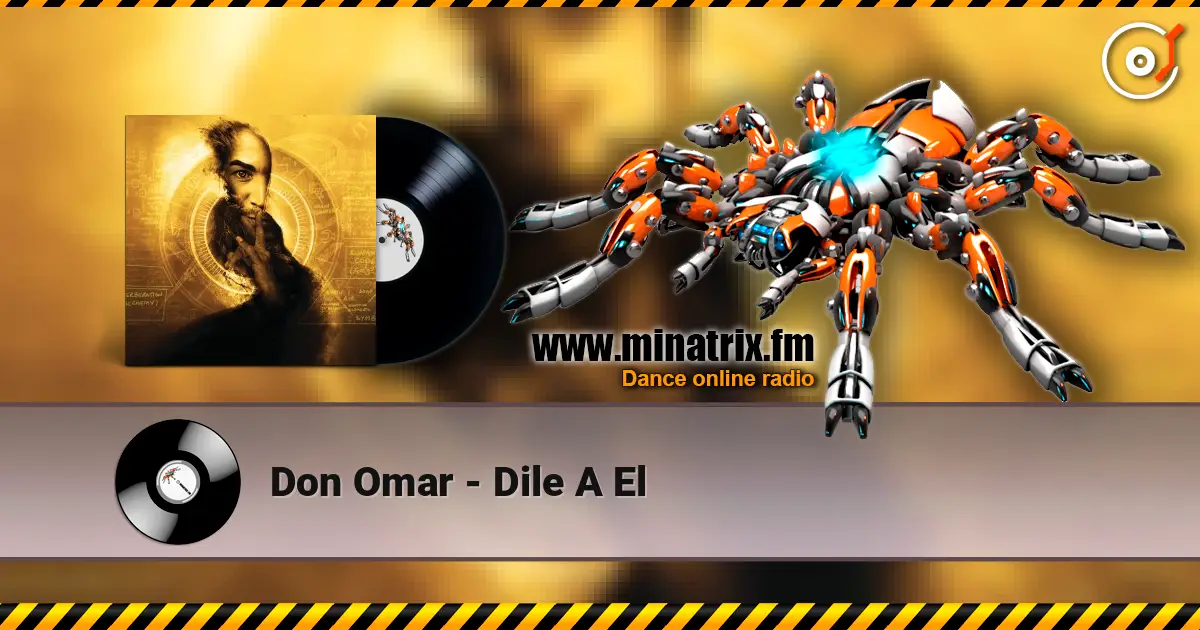 Don Omar - Dile A El жоғары сапада онлайн тыңдау | Minatrix.FM