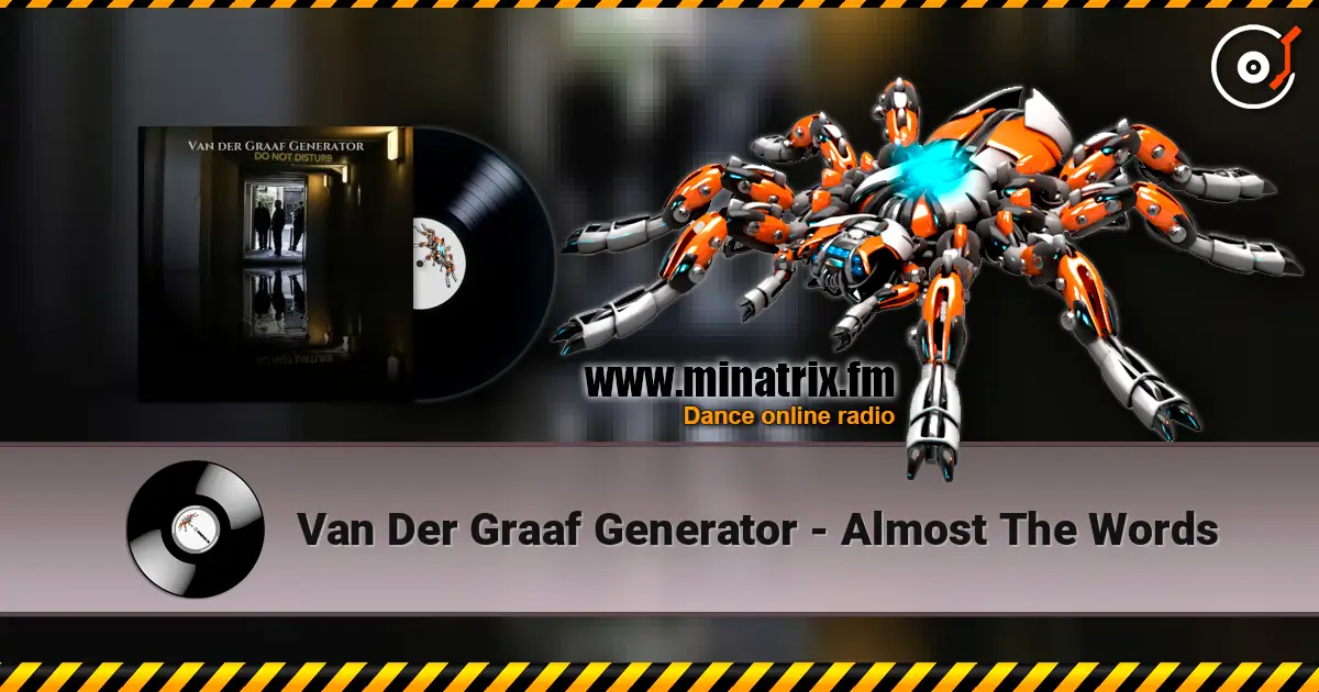 Van Der Graaf Generator - Almost The Words жоғары сапада онлайн тыңдау | Minatrix.FM