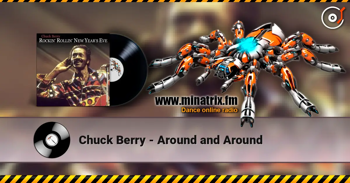 Chuck Berry - Around and Around жоғары сапада онлайн тыңдау | Minatrix.FM