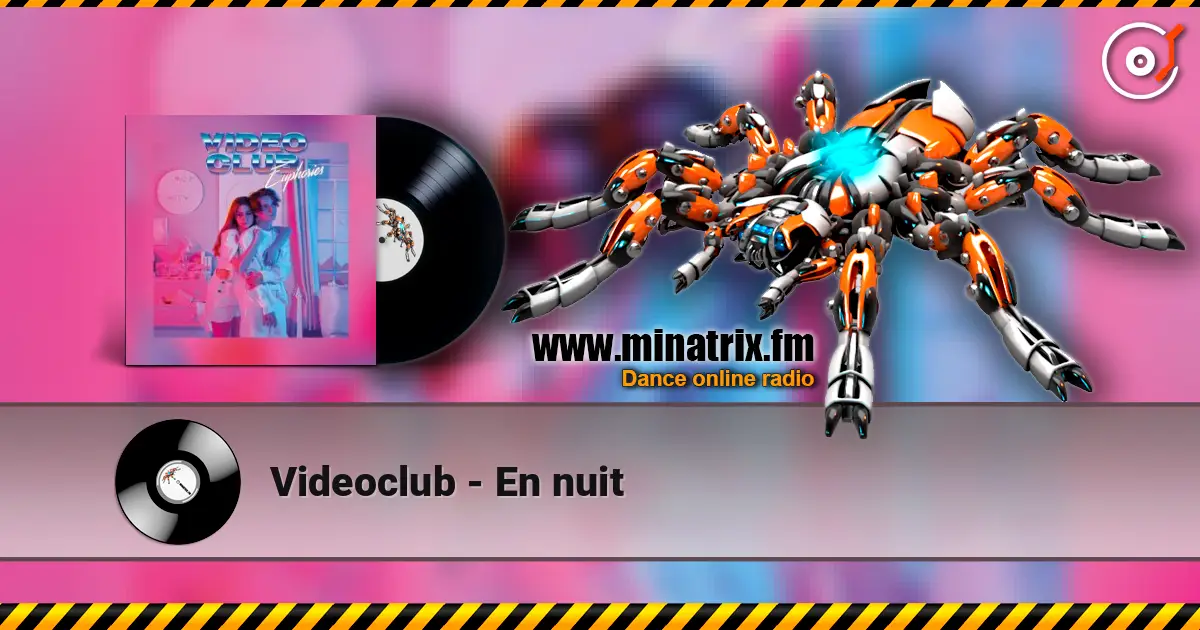 Videoclub - En nuit жоғары сапада онлайн тыңдау | Minatrix.FM