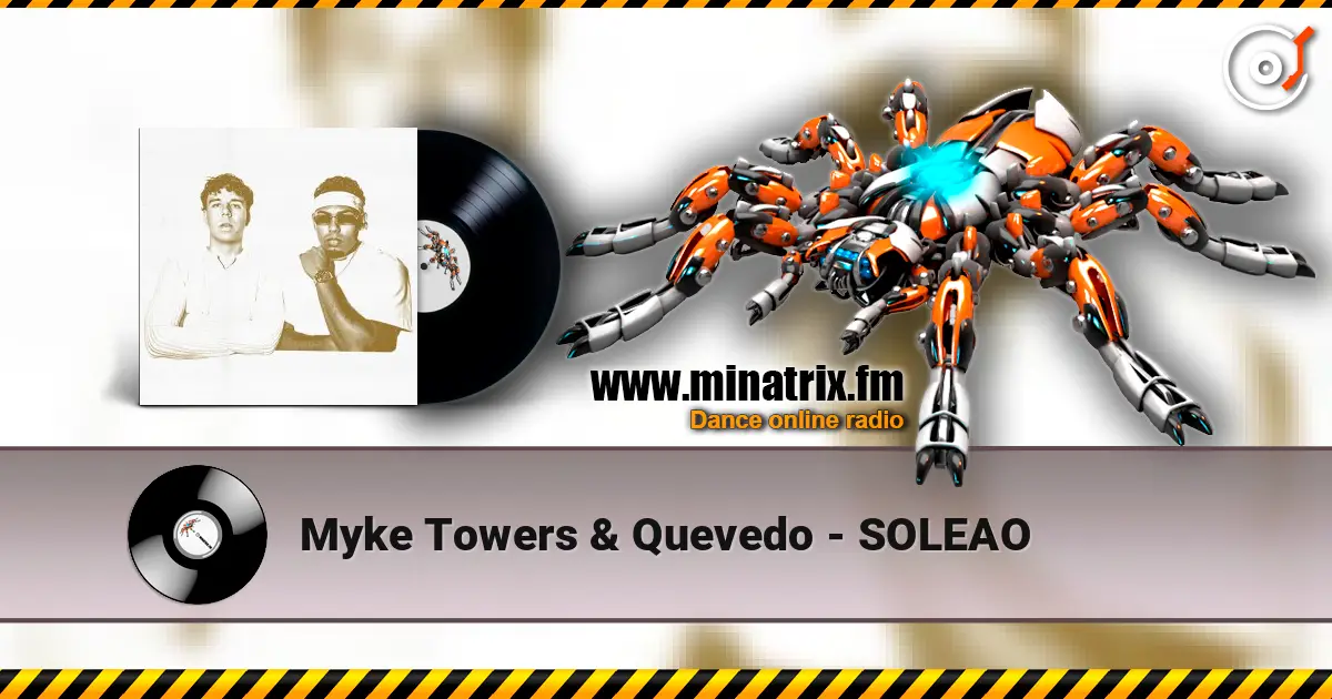 Myke Towers & Quevedo - SOLEAO жоғары сапада онлайн тыңдау | Minatrix.FM
