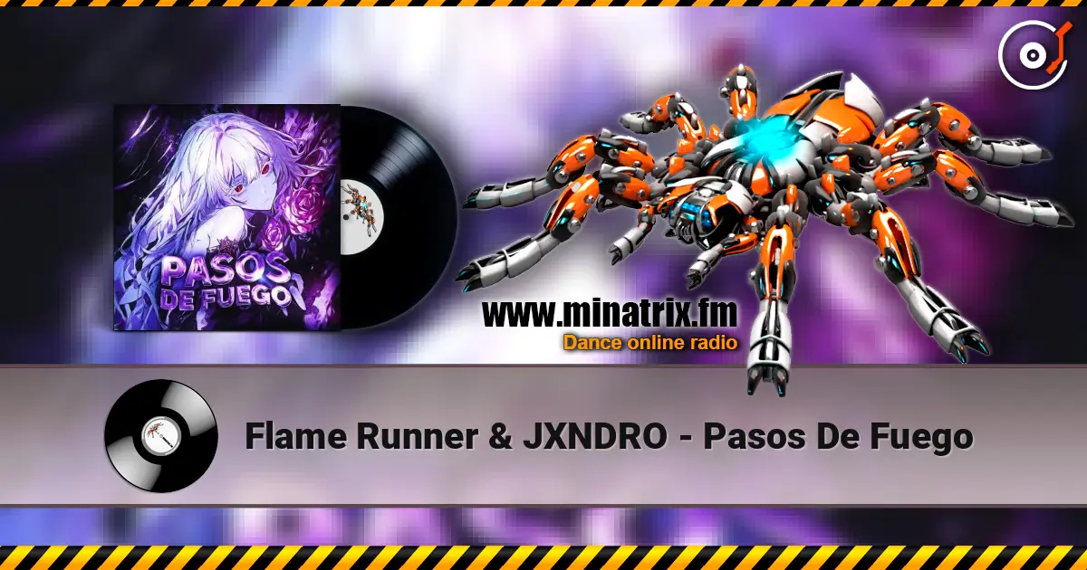 Flame Runner & JXNDRO - Pasos De Fuego жоғары сапада онлайн тыңдау | Minatrix.FM