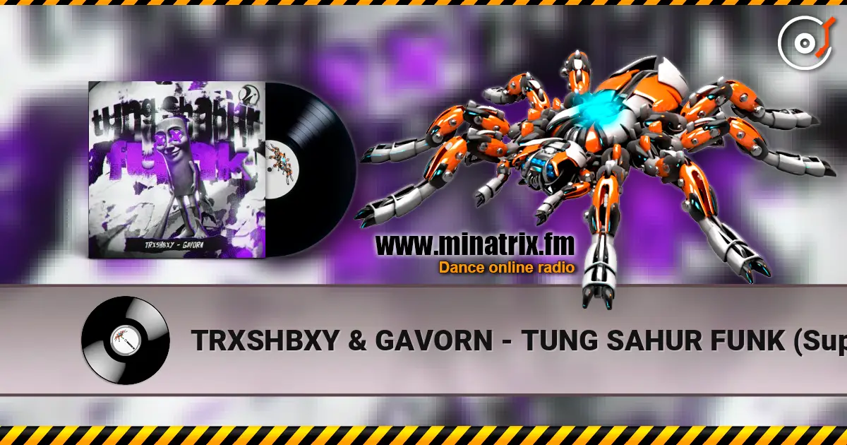 TRXSHBXY & GAVORN - TUNG SAHUR FUNK (Super Slowed) жоғары сапада онлайн тыңдау | Minatrix.FM
