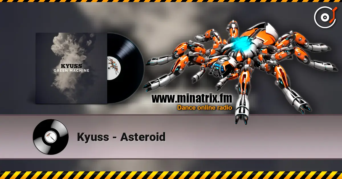 Kyuss - Asteroid жоғары сапада онлайн тыңдау | Minatrix.FM