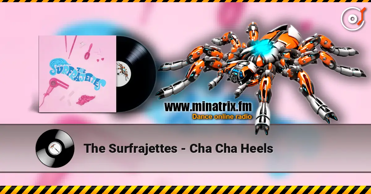 The Surfrajettes - Cha Cha Heels жоғары сапада онлайн тыңдау | Minatrix.FM