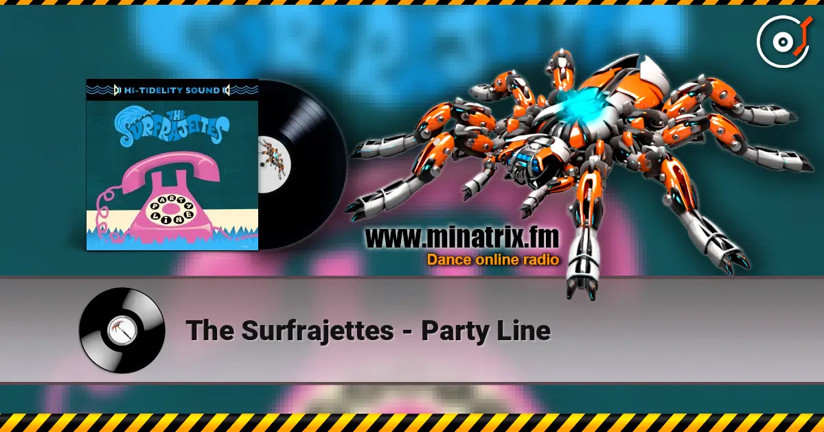 The Surfrajettes - Party Line жоғары сапада онлайн тыңдау | Minatrix.FM