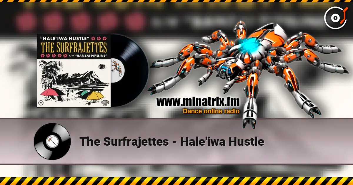 The Surfrajettes - Hale'iwa Hustle жоғары сапада онлайн тыңдау | Minatrix.FM