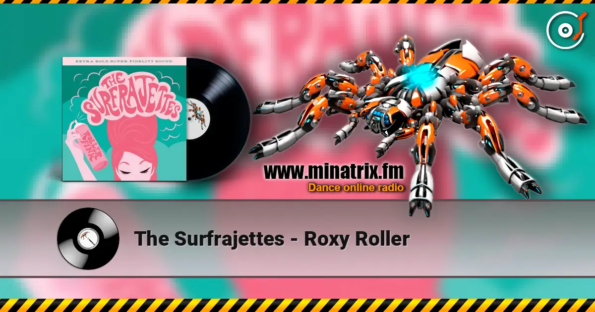 The Surfrajettes - Roxy Roller жоғары сапада онлайн тыңдау | Minatrix.FM