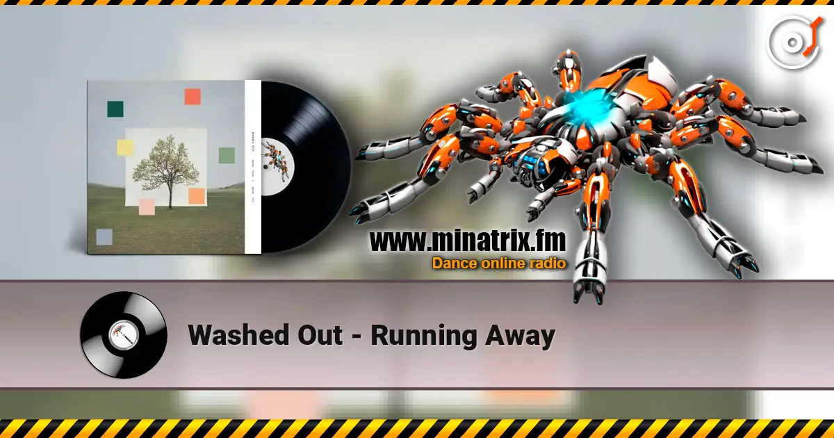 Washed Out - Running Away жоғары сапада онлайн тыңдау | Minatrix.FM