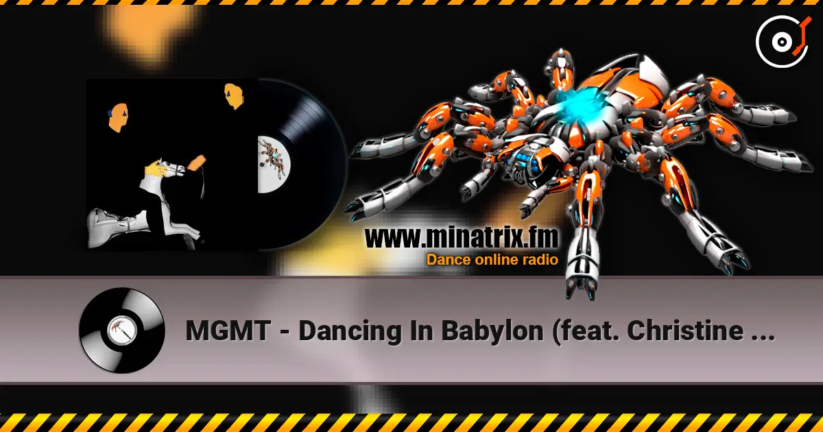 MGMT - Dancing In Babylon (feat. Christine and the Queens) écouter en ligne en haute qualité | Minatrix.FM