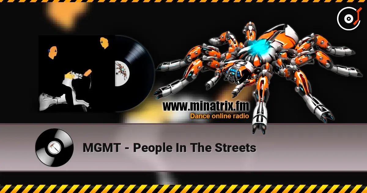 MGMT - People In The Streets жоғары сапада онлайн тыңдау | Minatrix.FM