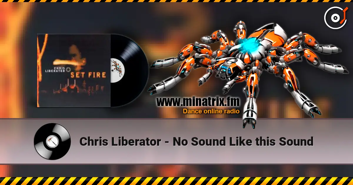 Chris Liberator - No Sound Like this Sound жоғары сапада онлайн тыңдау | Minatrix.FM