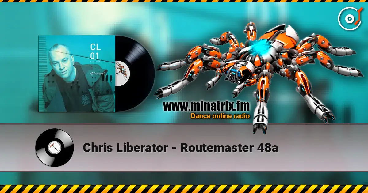 Chris Liberator - Routemaster 48a жоғары сапада онлайн тыңдау | Minatrix.FM