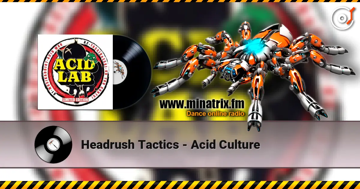 Headrush Tactics - Acid Culture жоғары сапада онлайн тыңдау | Minatrix.FM