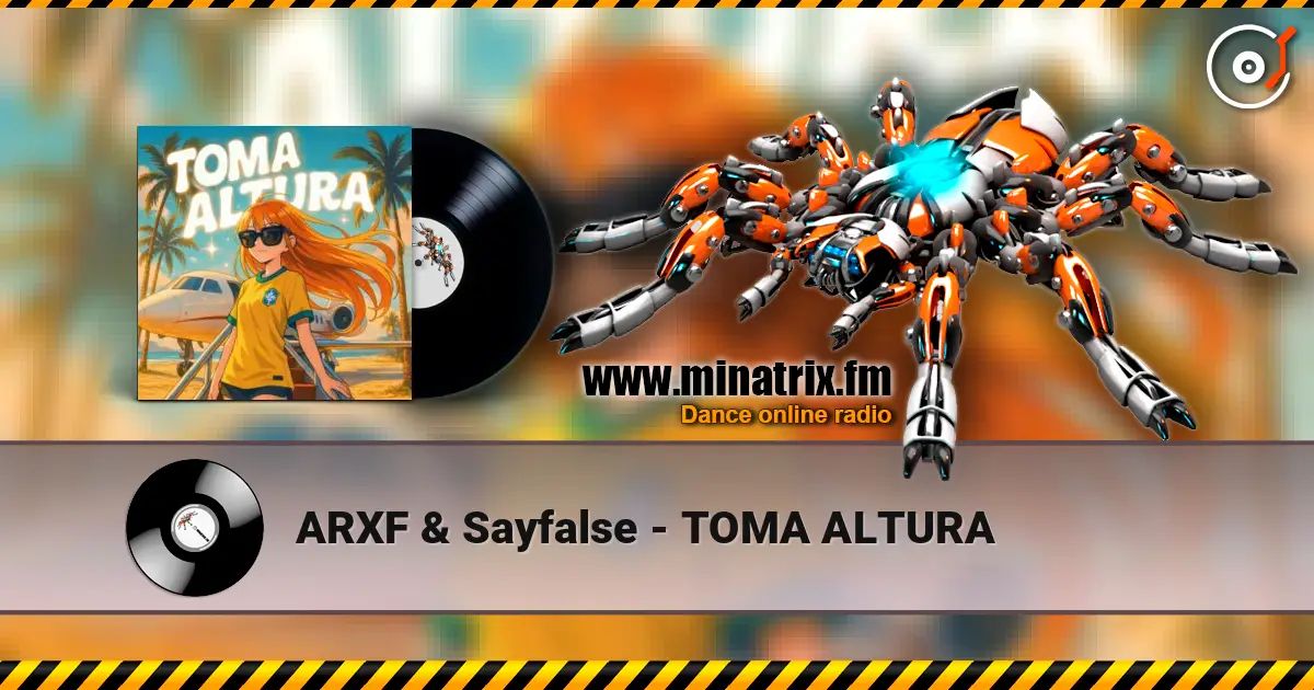 ARXF & Sayfalse - TOMA ALTURA жоғары сапада онлайн тыңдау | Minatrix.FM