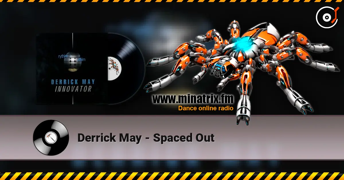 Derrick May - Spaced Out жоғары сапада онлайн тыңдау | Minatrix.FM