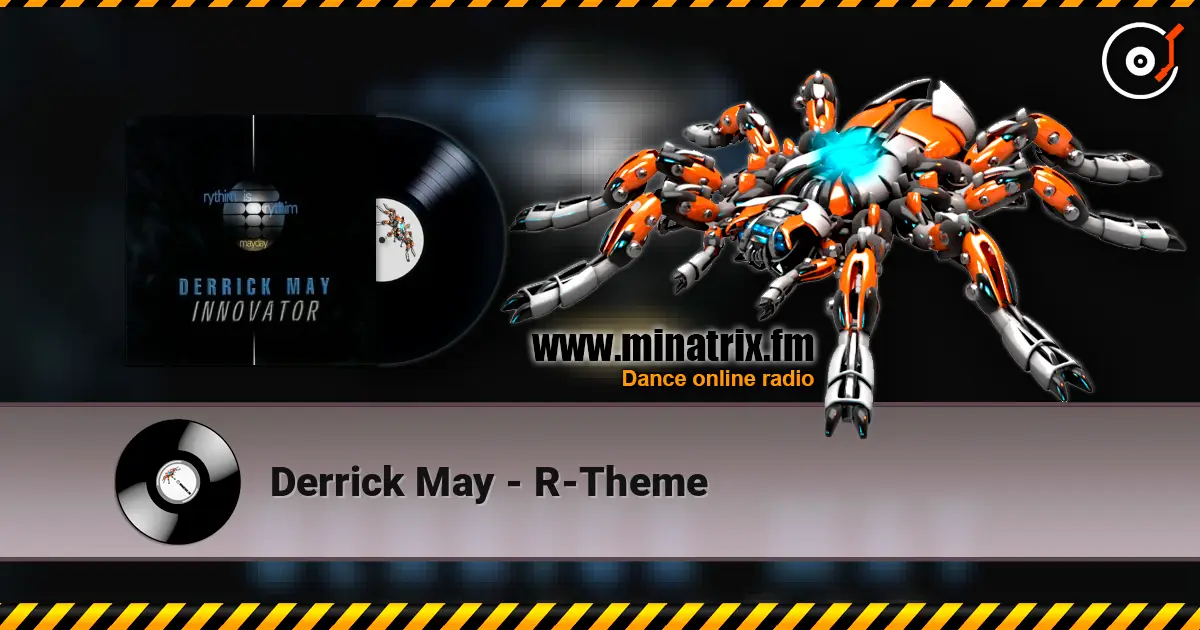 Derrick May - R-Theme жоғары сапада онлайн тыңдау | Minatrix.FM