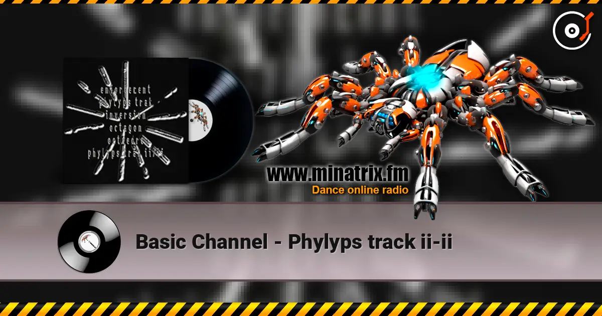 Basic Channel - Phylyps track ii-ii жоғары сапада онлайн тыңдау | Minatrix.FM