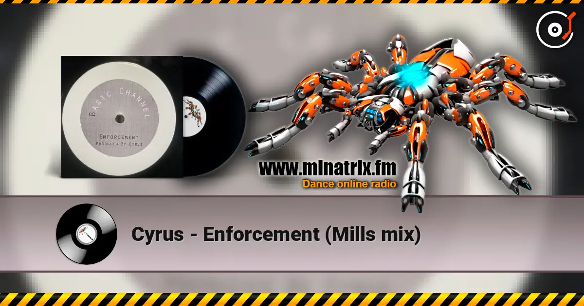 Cyrus - Enforcement (Mills mix) жоғары сапада онлайн тыңдау | Minatrix.FM