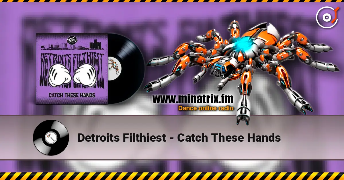 Detroits Filthiest - Catch These Hands жоғары сапада онлайн тыңдау | Minatrix.FM
