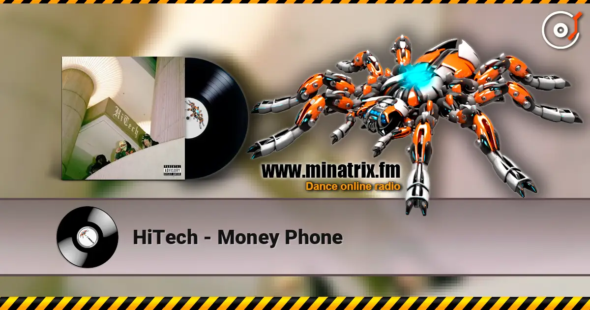 HiTech - Money Phone жоғары сапада онлайн тыңдау | Minatrix.FM
