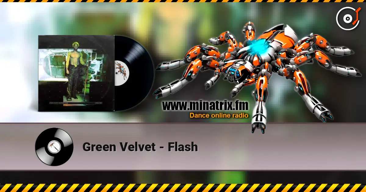 Green Velvet - Flash жоғары сапада онлайн тыңдау | Minatrix.FM