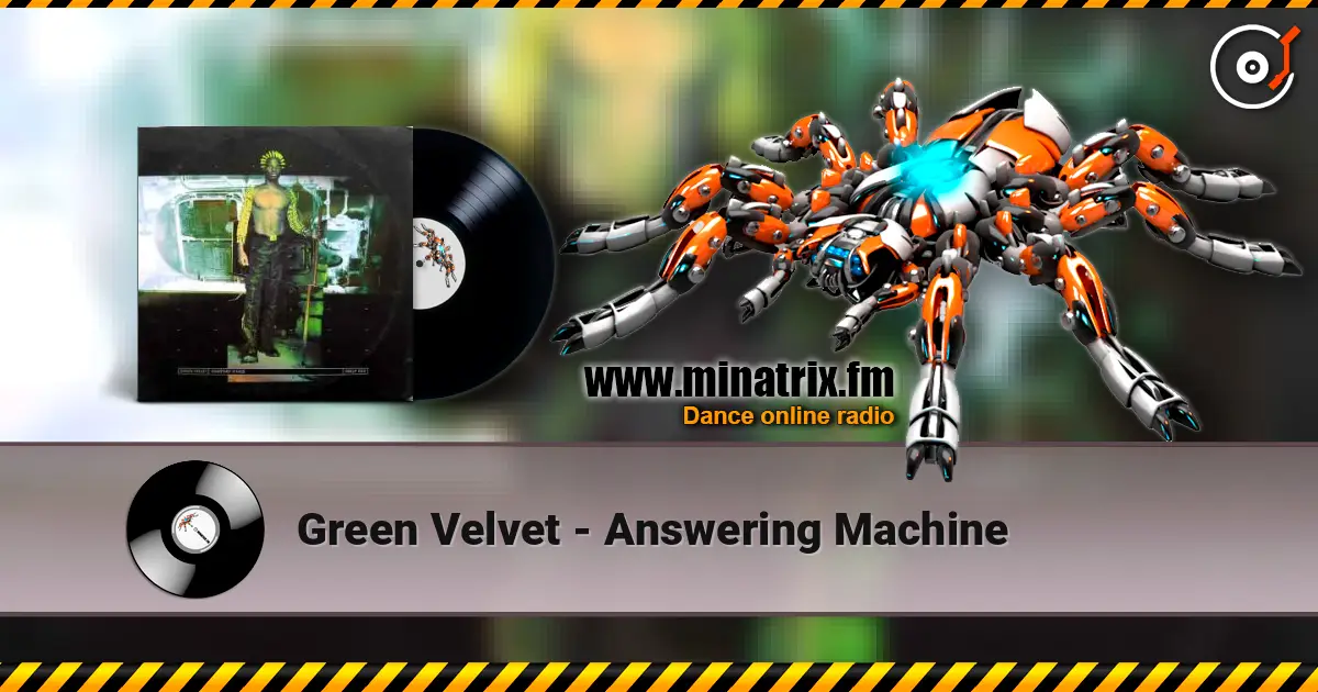 Green Velvet - Answering Machine жоғары сапада онлайн тыңдау | Minatrix.FM