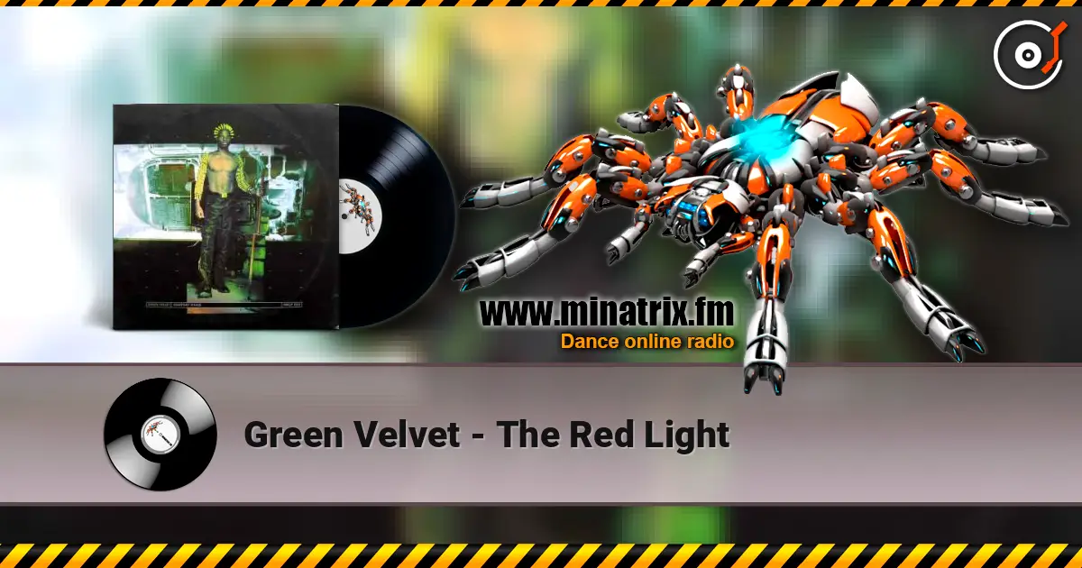 Green Velvet - The Red Light жоғары сапада онлайн тыңдау | Minatrix.FM