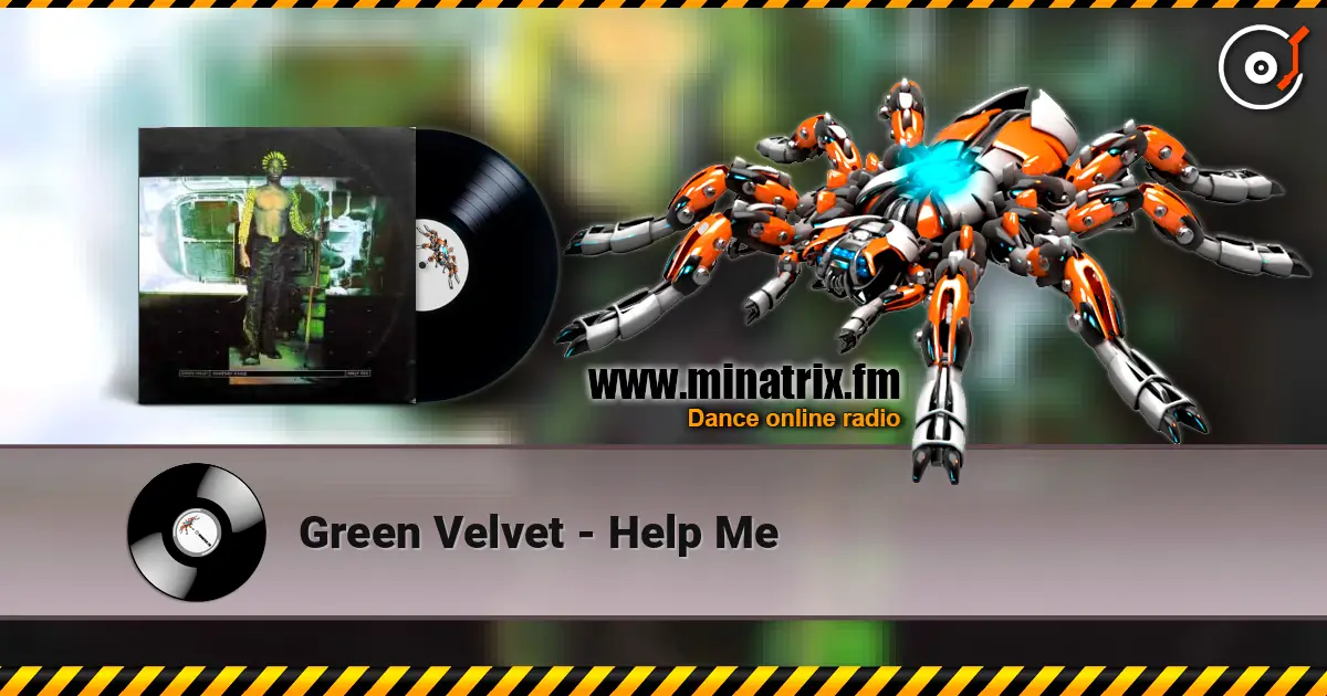 Green Velvet - Help Me жоғары сапада онлайн тыңдау | Minatrix.FM