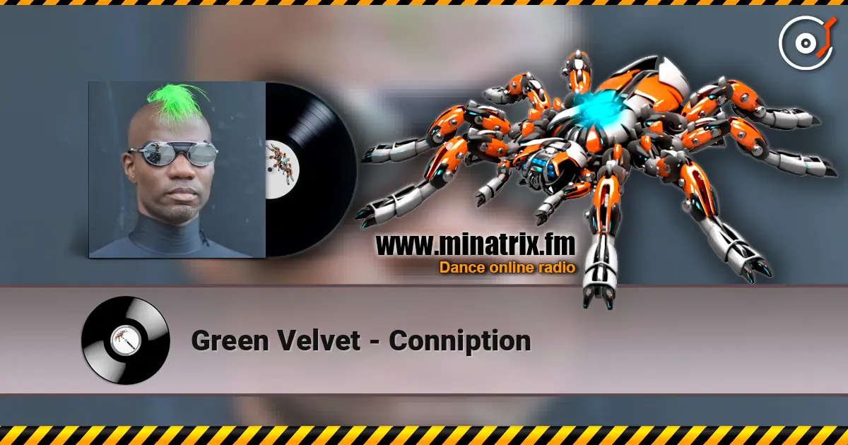 Green Velvet - Conniption escuchar online en alta calidad | Minatrix.FM