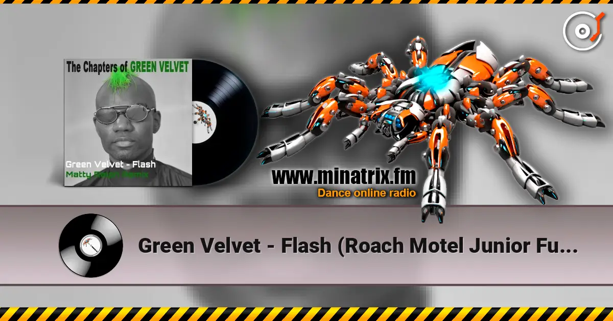 Green Velvet - Flash (Roach Motel Junior Funk Mix) жоғары сапада онлайн тыңдау | Minatrix.FM